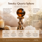 Grounding, Protection & Positive Energy — Smoky Quartz Crystal Sphere for Meditation, Daily Intentions, Altar & Home Décor